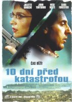 10 dní před katastrofou 10 dní před katastrofou