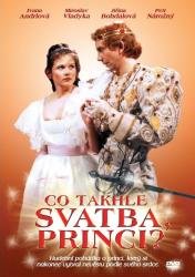 Co takhle svatba, princi? Co takhle svatba, princi?