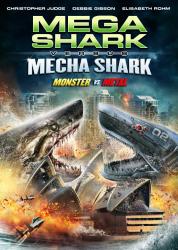 Mega Shark vs. Mecha Shark Mega Shark vs. Mecha Shark