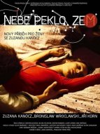 Nebe, peklo ... zem Nebe, peklo ... zem