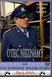 Otec neznámý aneb cesta do hlubin duše výstrojního náčelníka Otec neznámý aneb cesta do hlubin duše výstrojního náčelníka