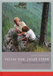 Postav dom, zasaď strom