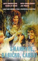 Šmankote, babičko, čaruj! Šmankote, babičko, čaruj!