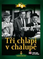 Tří chlapi v chalupě Tří chlapi v chalupě