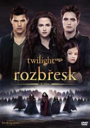 Twilight sága: Rozbřesk Twilight sága: Rozbřesk