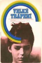 Velké trápení Velké trápení